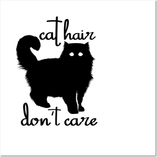 Cat Hair Don't Care.co Posters and Art